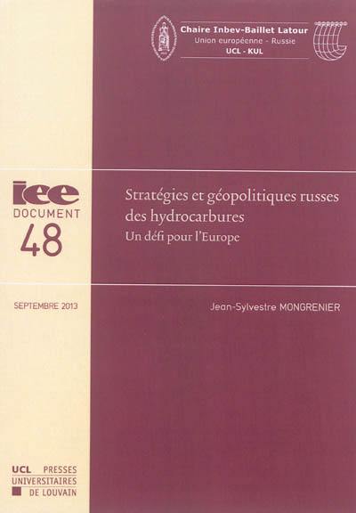 Stratégies et géopolitiques russes des hydrocarbures : un défi pour l'Europe