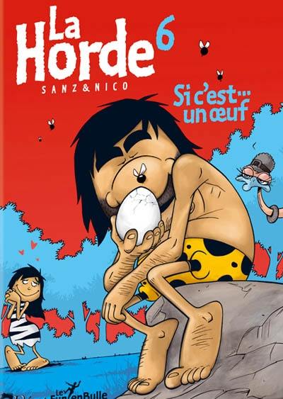 La horde. Vol. 6. Si c'est... un oeuf