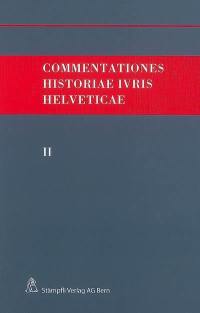 Commentationes historiae ivris helveticae. Vol. 2