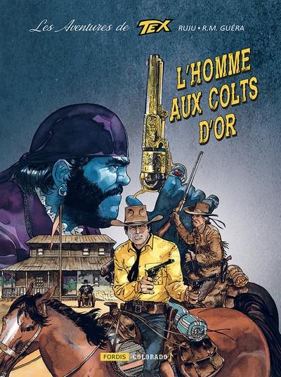 Les aventures de Tex. Vol. 1. L'homme aux colts d'or