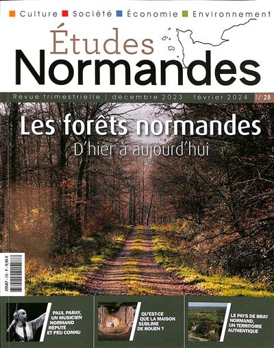 Etudes normandes, n° 28. Les forêts normandes : d'hier à aujourd'hui