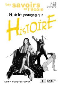 Histoire, cycle 3 : guide pédagogique