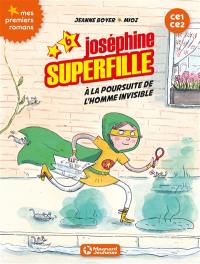 Joséphine Superfille : CE1-CE2. Vol. 6. A la poursuite de l'homme invisible