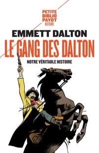 Le gang des Dalton : notre véritable histoire