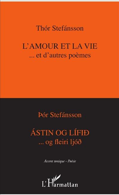 L'amour et la vie... et d'autres poèmes. Astin og lifid...og fleiri ljod