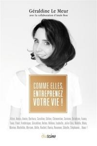 Comme elles, entreprenez votre vie !