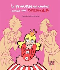 La princesse qui chantait comme une casserole