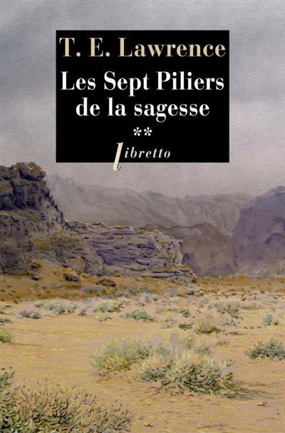 Les sept piliers de la sagesse. Vol. 2