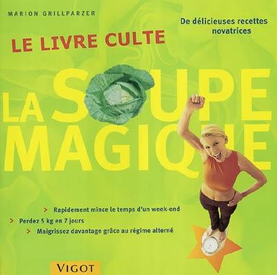 La soupe magique aux choux : le livre culte