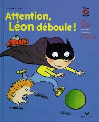 Attention Léon déboulle Attention Léon déboulle