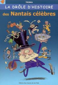 La drôle d'histoire des Nantais célèbres