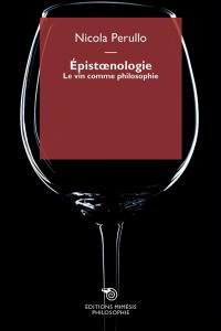 Epistoenologie : le vin comme philosophie