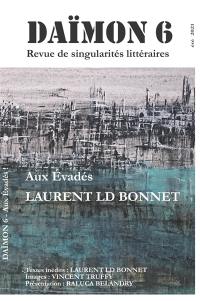 Daïmon : revue de singularités littéraires, n° 6. Aux évadés !