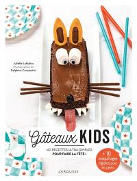 Gâteaux kids : 40 recettes ultra-simples pour faire la fête !