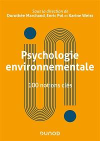 Psychologie environnementale : 100 notions clés