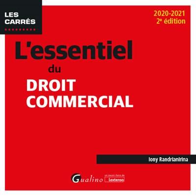 L'essentiel du droit commercial : 2020-2021