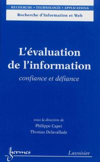 L'évaluation de l'information : confiance et défiance