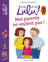 Mes parents ne veulent pas !