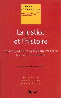 La justice et l'histoire : sources judiciaires à l'époque moderne (XVIe, XVIIe, XVIIIe siècles)