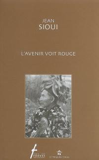 L'avenir voit rouge