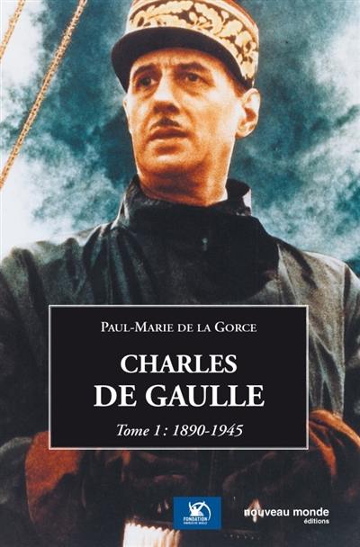 Charles de Gaulle. Vol. 1. 1890-1945