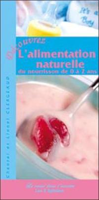 Découvrez l'alimentation naturelle du nourrisson de 0 à 2 ans