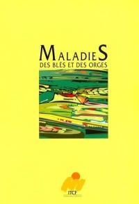 Maladies des blés et des orges