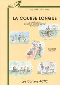 La course longue : compétences, contenus d'enseignement et évaluation, collèges, lycées