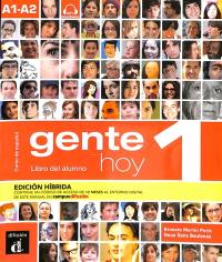 Gente hoy 1, curso de espanol basado en el enfoque por tareas, A1-A2 : libro del alumno : edicion hibrida