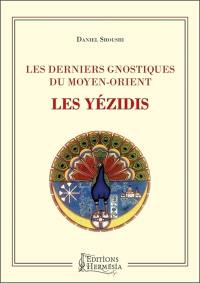 Les derniers gnostiques du Moyen-Orient : les yézidis