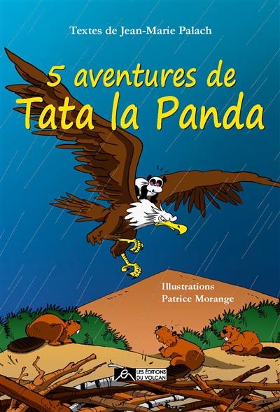 Tata la panda. 5 aventures de Tata la panda