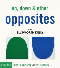 Up, down & other opposites with Ellsworth Kelly