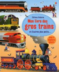 Mon livre des gros trains : et d'autres plus petits...