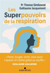 Les superpouvoirs de la respiration