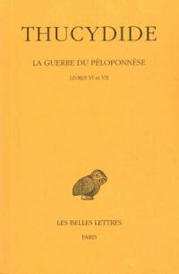 La guerre du Péloponnèse. Vol. 4. Livres VI et VII