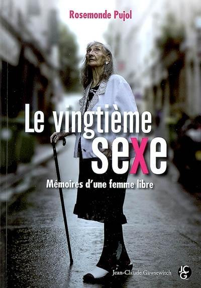 Le vingtième sexe : mémoires d'une femme libre