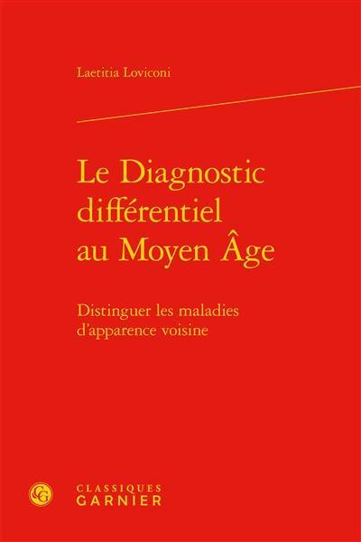 Le diagnostic différentiel au Moyen Age : distinguer les maladies d'apparence voisine