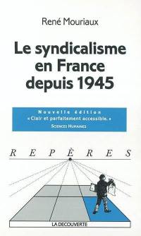 Le syndicalisme en France depuis 1945