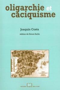 Oligarchie et caciquisme comme forme actuelle de gouvernement en Espagne : urgence et modalités d'un changement