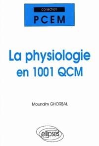 La physiologie en 1001 QCM