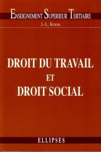 Droit de l'entreprise. Vol. 2. Droit du travail et droit social