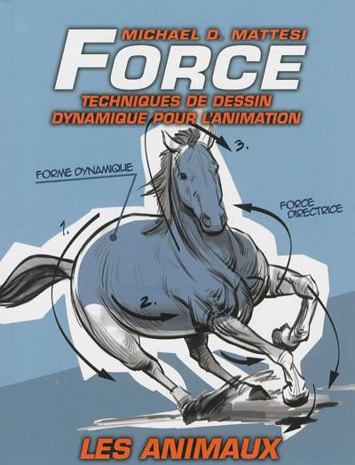 Force : techniques de dessin dynamique pour l'animation. Les animaux