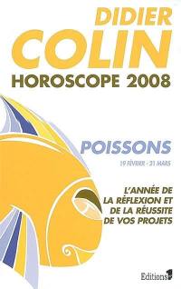 Poissons, douzième signe du zodiaque, 19 ou 20 février-20 ou 21 mars : l'année de la réflexion et de la réussite de vos projets : horoscope 2008