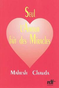 Seul l'amour fait des miracles