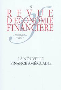 Revue d'économie financière, n° 105. La nouvelle finance américaine