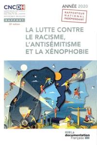 La lutte contre le racisme, l'antisémitisme et la xénophobie : année 2020