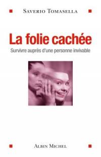 La folie cachée : survivre auprès d'une personne invivable