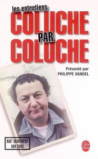 Coluche par Coluche : les entretiens