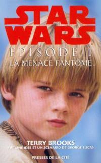 Star Wars. Vol. 1. La menace fantôme : épisode 1