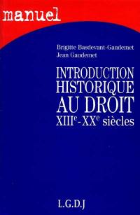 Introduction historique au droit XIIIe-XXe siècles